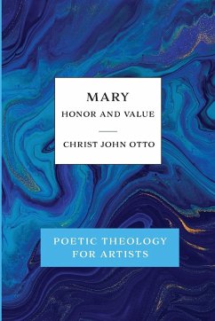 Mary, Honor and Value - Otto, Christ John