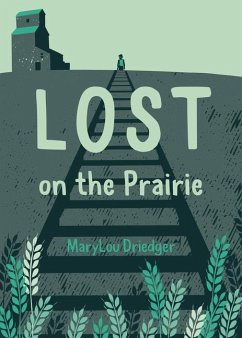 Lost on the Prairie - Driedger, Marylou