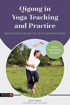 Qigong in Yoga Teaching and Practice - Teoh, Joo