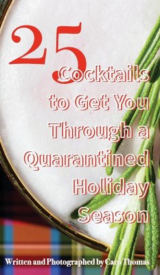 25 Cocktails to Get You Through a Quarantined Holiday Season - Thomas, Caroline