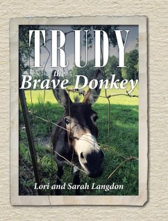 Trudy the Brave Donkey - Langdon, Lori; Langdon, Sarah