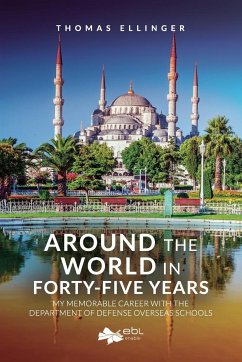 Around the World in Forty-Five Years - Ellinger, Thomas