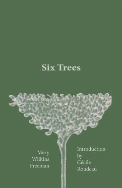 Six Trees - Freeman, Mary Wilkins