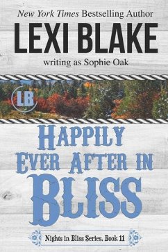 Happily Ever After in Bliss - Oak, Sophie; Blake, Lexi