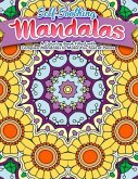 Self Soothing Mandalas: A Coloring Book Filled with Complex Mandalas to Make You Feel at Peace