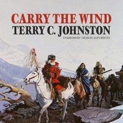Carry the Wind Lib/E - Johnston, Terry C.