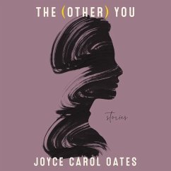 The (Other) You Lib/E: Stories - Oates, Joyce Carol