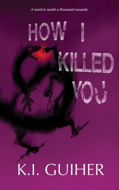 How I Killed You - Guiher, K. I.