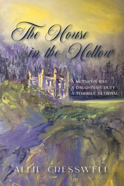 The House in the Hollow - Cresswell, Allie