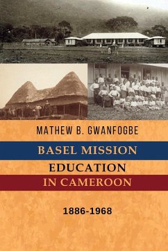 Basel Mission Education in Cameroon - Gwanfogbe, Mathew B.