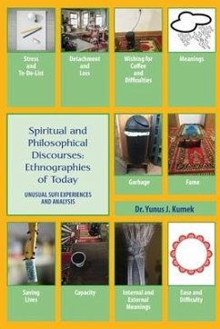 Spiritual and Philosophical Discourses: Unusual Sufi Experiences and Analysis - Kumek, Yunus