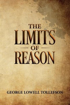 The Limits of Reason - Tollefson, George Lowell