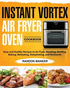 Instant Vortex Air Fryer Oven Cookbook - Banker, Randon