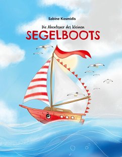 Die Abenteuer des kleinen Segelboots - Kosmidis, Sabine