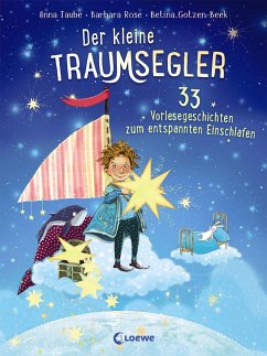 33 Vorlesegeschichten zum entspannten Einschlafen für Kinder / Der kleine Traumsegler Bd.2 - Taube, Anna;Rose, Barbara