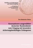 Konzeptionen ausgewählter deutscher Bundesländer zum Umgang mit besonders sicherungsbedürftigen Gefangenen