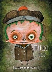 Theo. Le scienze inesatte - Bessoni, Stefano