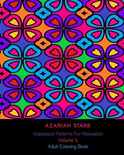 Arabesque Patterns For Relaxation Volume 5 - Starr, Azariah