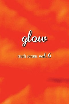 Glow Truth Serum Vol. 6 - Press, Truth Serum