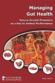 Managing Gut Health: Natural Growth Promoters as a Key to Animal Performance
