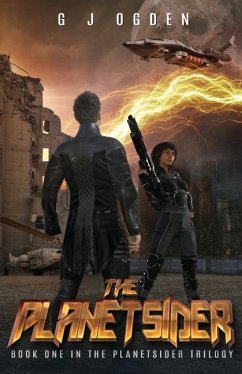 The Planetsider: (A Post Apocalyptic Science Fiction Thriller) - Ogden, G. J.
