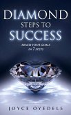 Diamond Steps to Success: Reach Your Goals in 7 Steps