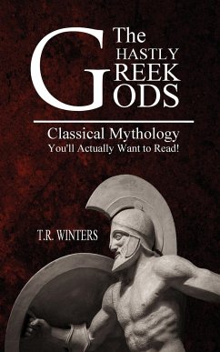 The Ghastly Greek Gods - Winters, T. R.