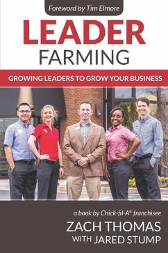Leader Farming: Growing Leaders to Grow Your Business - Stump, Jared; Thomas, Zach