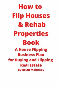 How to Flip Houses & Rehab Properties Book - Mahoney, Brian