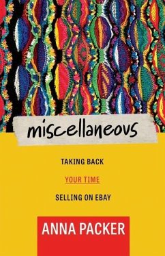 Miscellaneous: Taking Back Your Time Selling On eBay - Packer, Anna