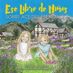 Ese Libro de Niños: sobre aceites esenciales - Kartak, Jackie