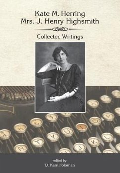 Kate Herring Highsmith: Collected Writings - Highsmith, Kate Herring