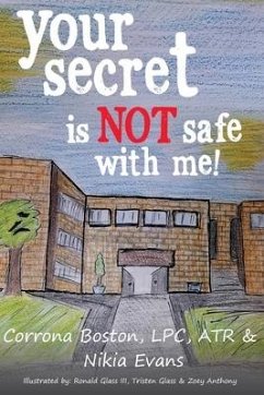 Your Secret Is Not Safe With Me - Boston, Corrona; Evans, Nikia