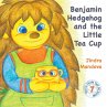 Benjamin Hedgehog and the Little Tea Cup - Bild 1