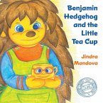 Benjamin Hedgehog and the Little Tea Cup