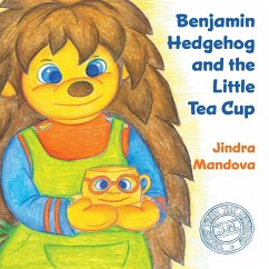 Benjamin Hedgehog and the Little Tea Cup - Mandova, Jindra