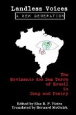 Landless Voices: A New Generation: The Movimento dos Sem Terra of Brazil in Song and Poetry