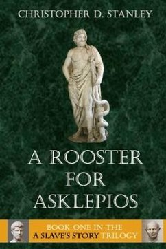 A Rooster for Asklepios - Stanley, Christopher D