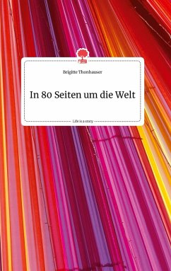 Cover In 80 Seiten um die Welt. Life is a Story
