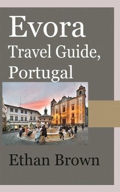 Evora Travel Guide, Portugal - Brown, Ethan