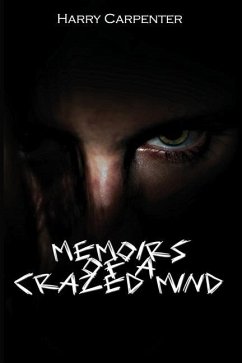 Memoirs of a Crazed Mind - Carpenter, Harry