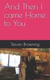 And Then I came Home to You: When Love Refuses to Die