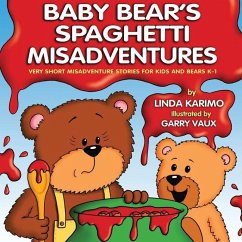 Baby Bear's Spaghetti Misadventure - Karimo, Linda