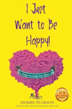 I Just Want to Be Happy! - Pearson, Debbie