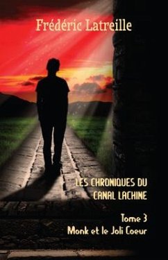 Les Chroniques Du Canal Lachine: Monk Et Le Joli Coeur - Latreille, Frédéric