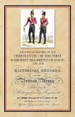 Historical Record of the Thirteenth, The First Somerset Regiment of Foot 1685-1848