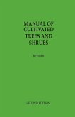 Manual of Cultivated Trees and Shrubs Hardy in North America