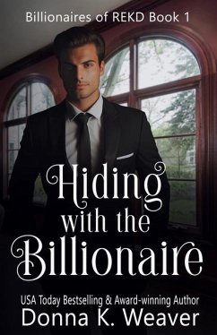 Hiding with the Billionaire - Weaver, Donna K.