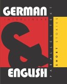 German Short Stories: Dual Language German-English, Interlinear & Parallel Text