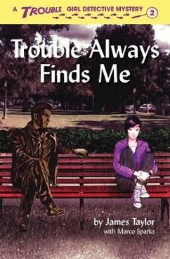 Trouble Always Finds Me - Taylor, James; Sparks, Marco